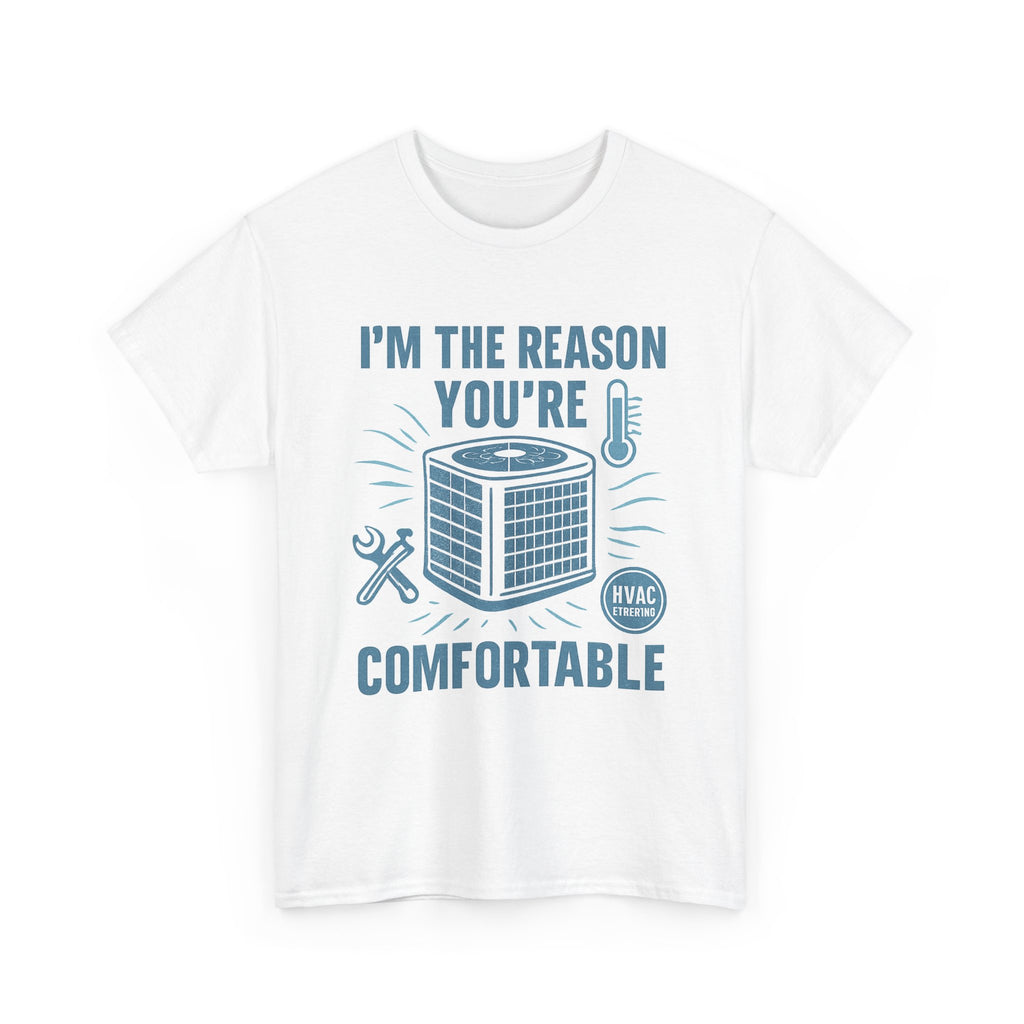 I'm The Reason You're Comfortable