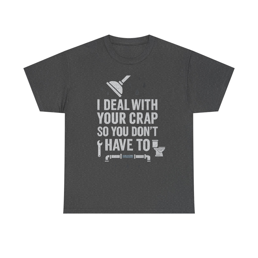 I Deal With Your Crap So You Don't Have To