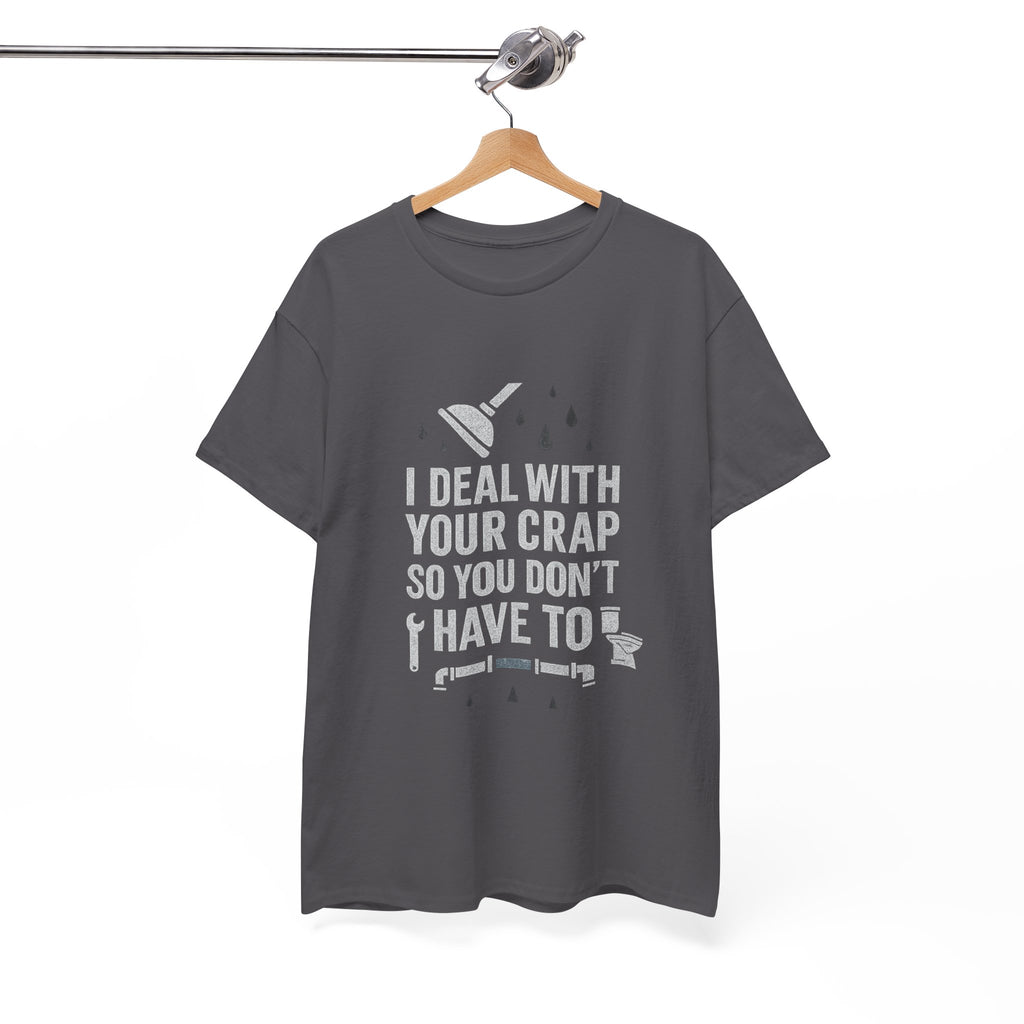 I Deal With Your Crap So You Don't Have To