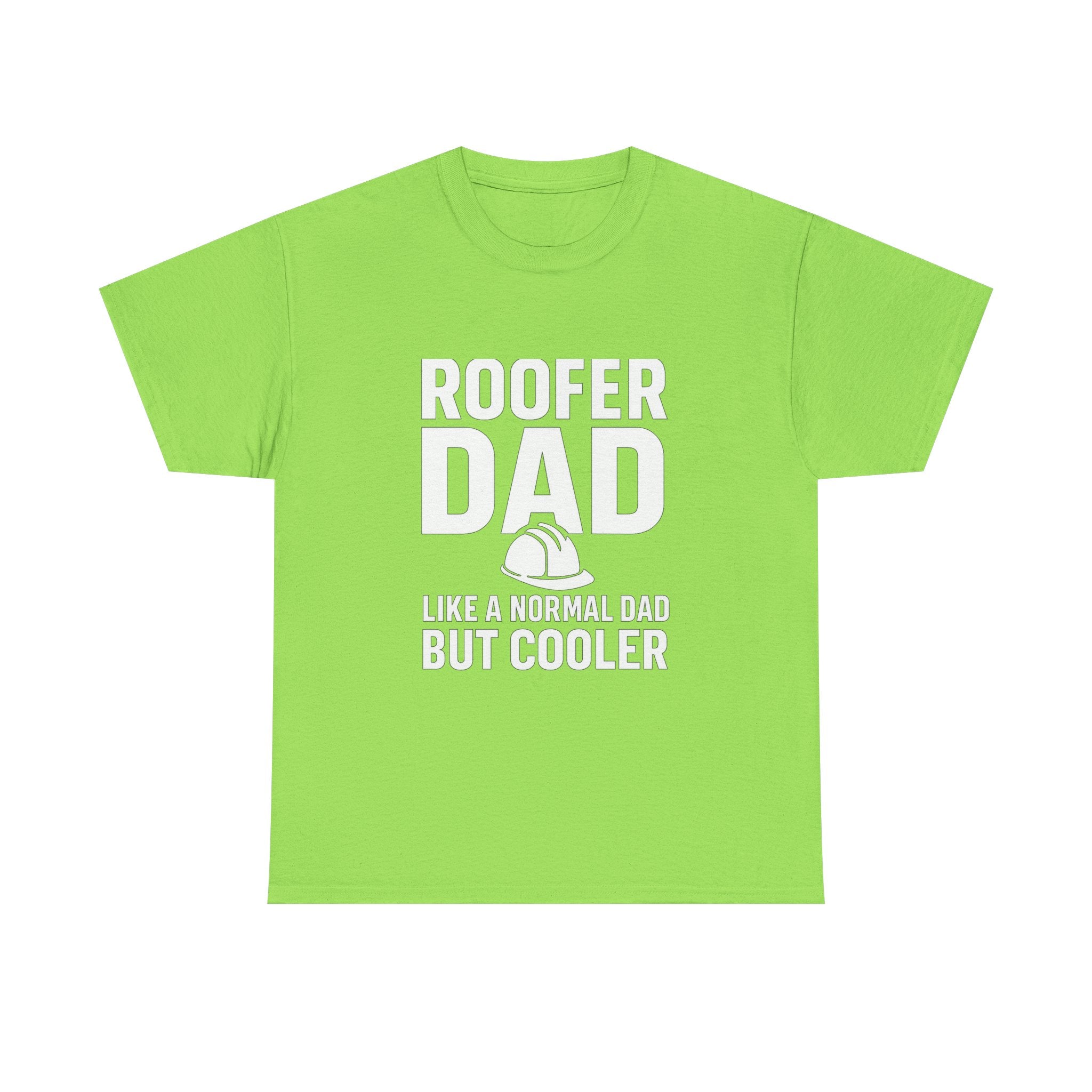 Roofer Dad — Like a Normal Dad But Cooler