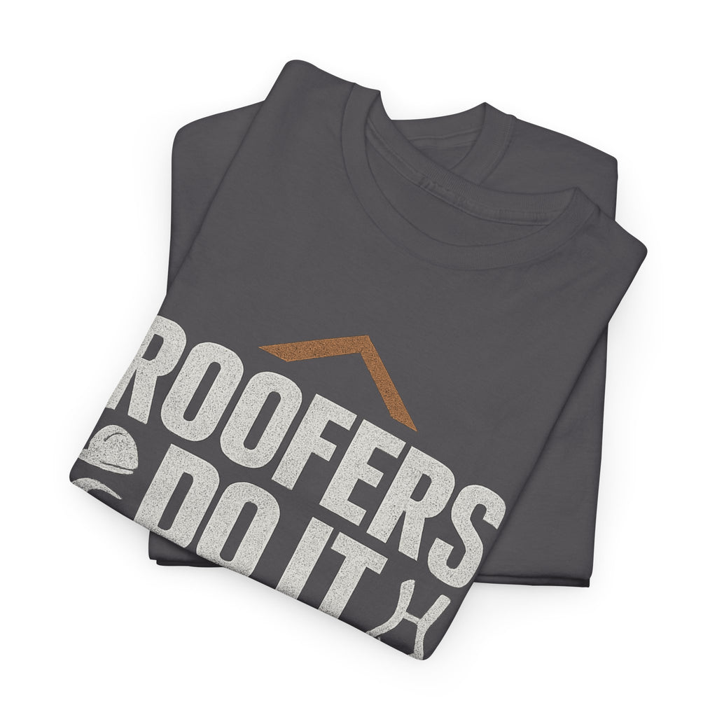 Roofers Do It On Top