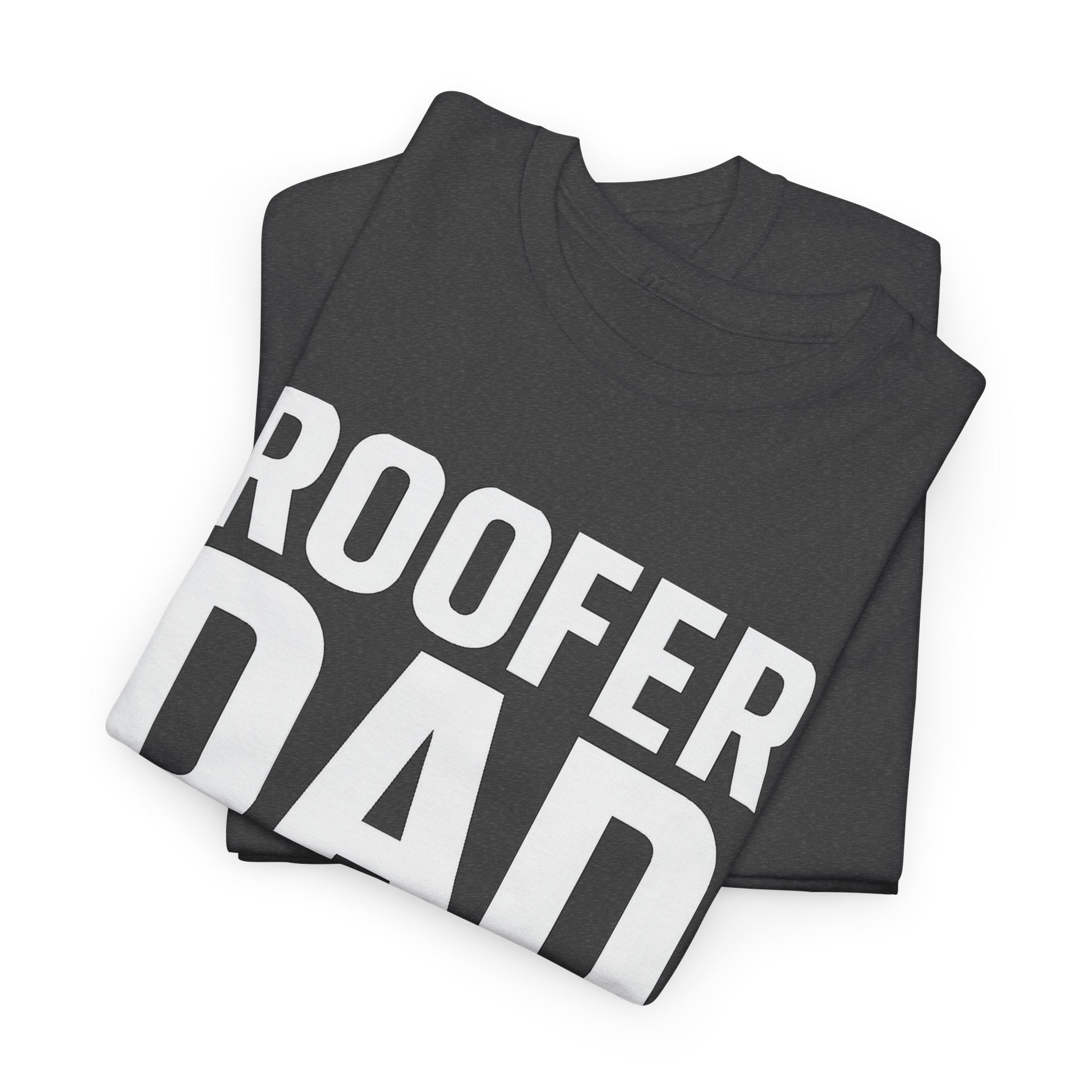 Roofer Dad — Like a Normal Dad But Cooler