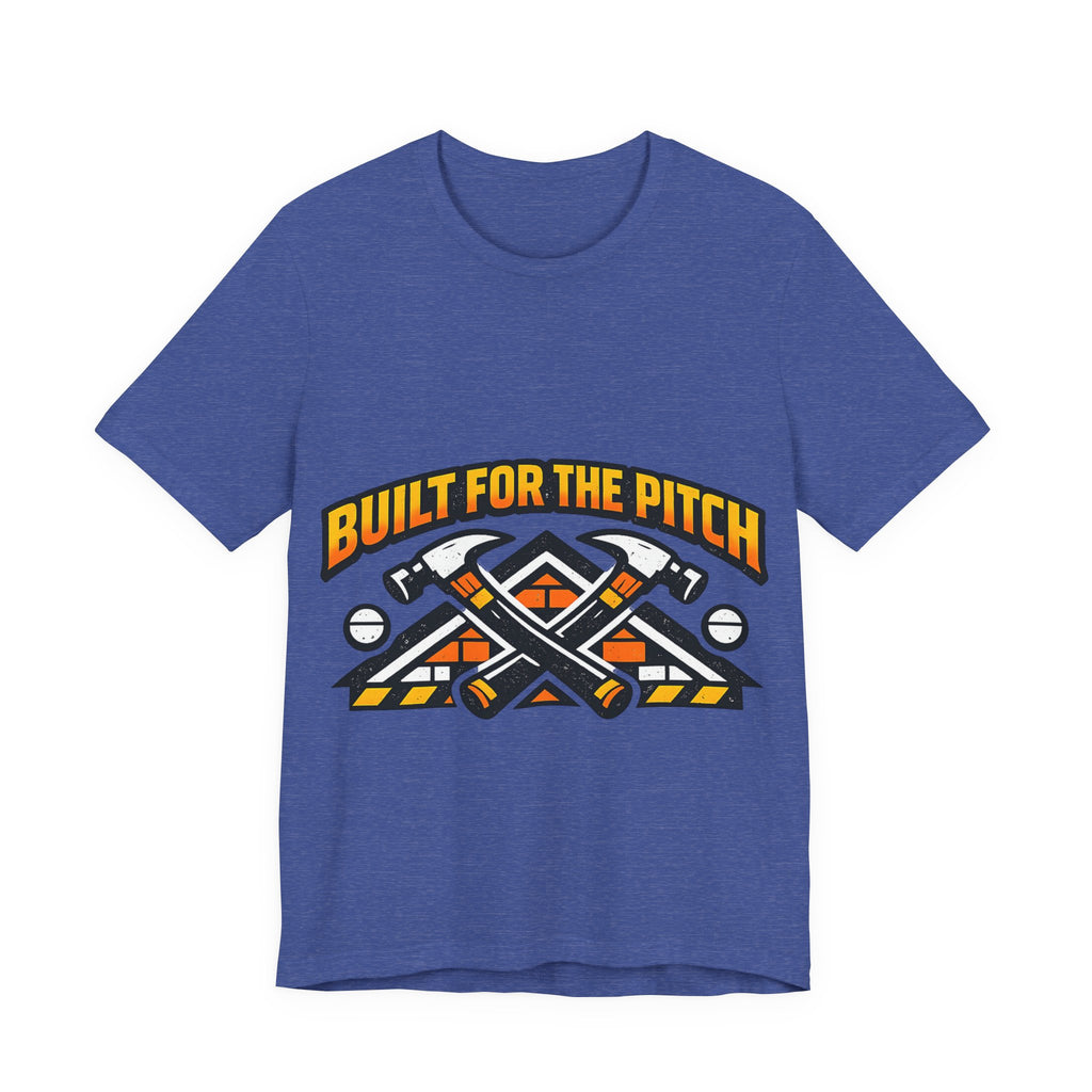 Built for the Pitch Roofing Shirt