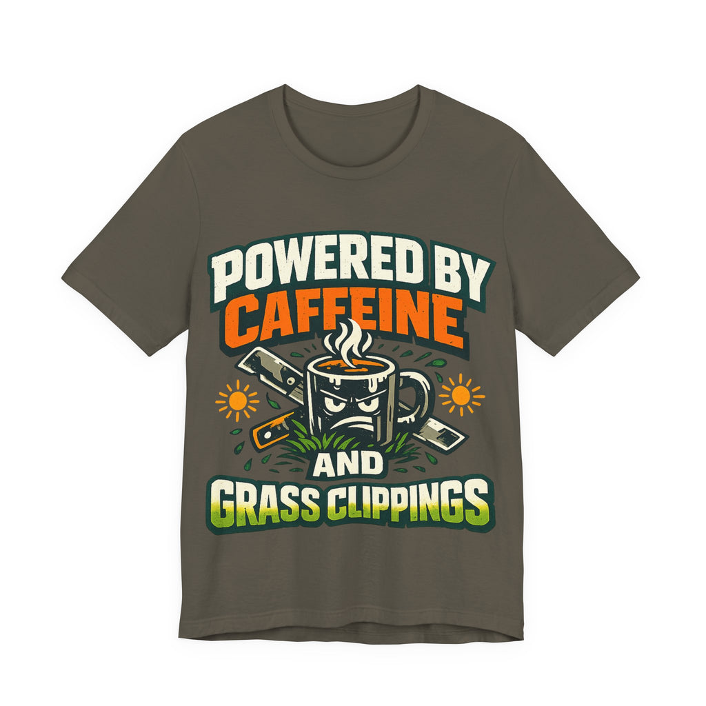 Powered by Caffeine and Grass Clippings Shirt