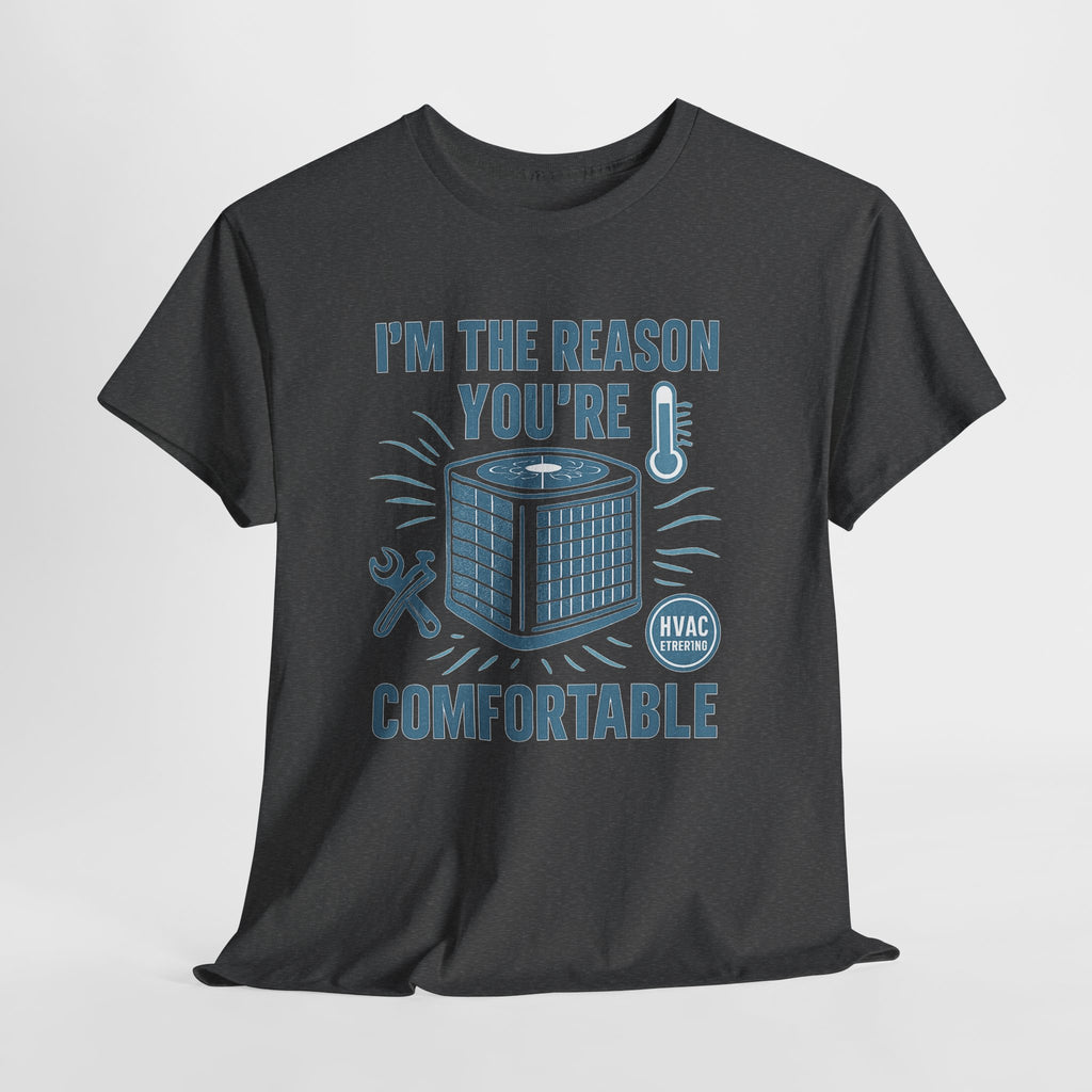 I'm The Reason You're Comfortable