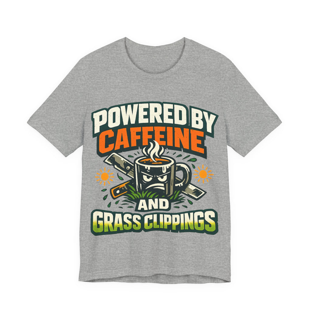 Powered by Caffeine and Grass Clippings Shirt