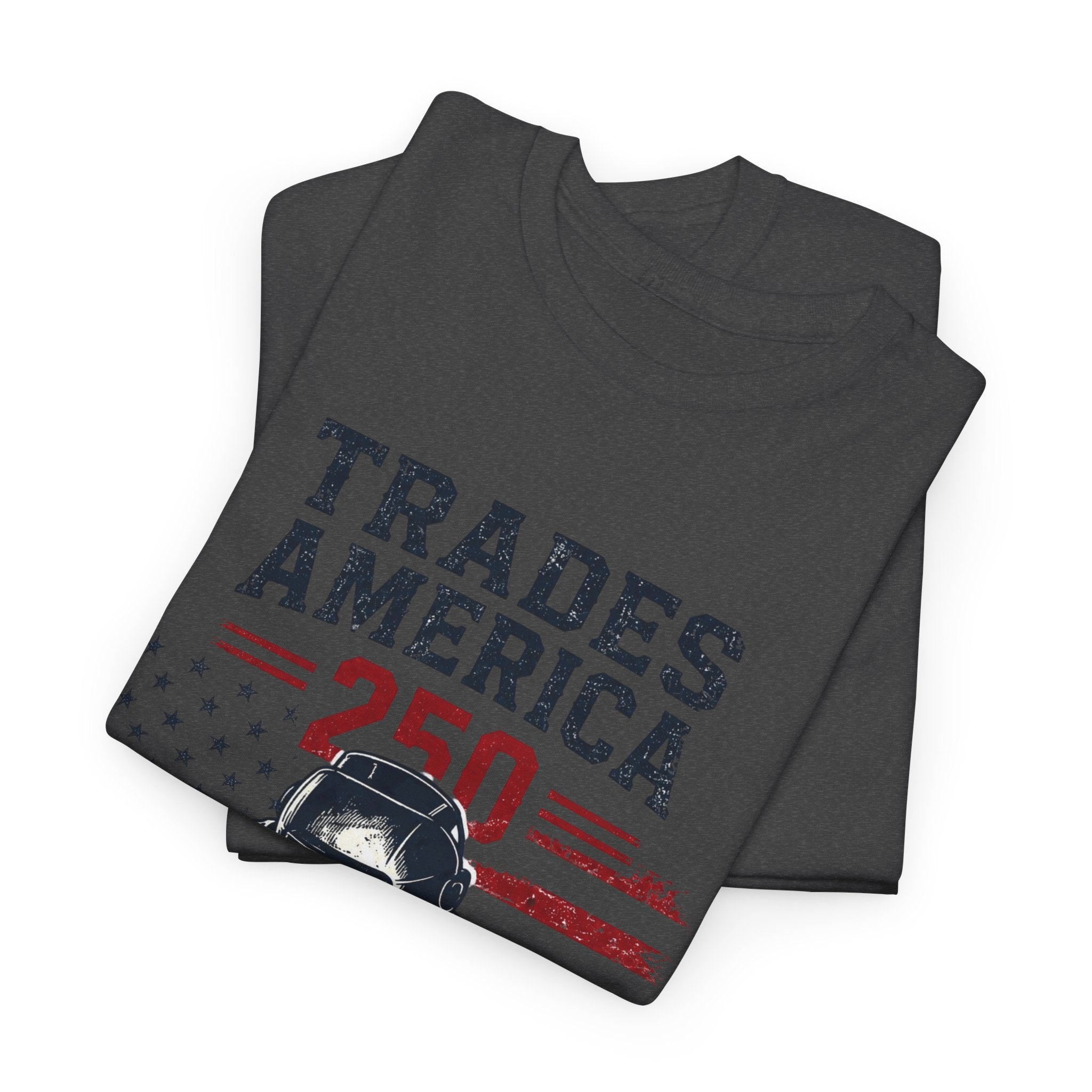 Trades America 250 - Built By The Crew For The welders