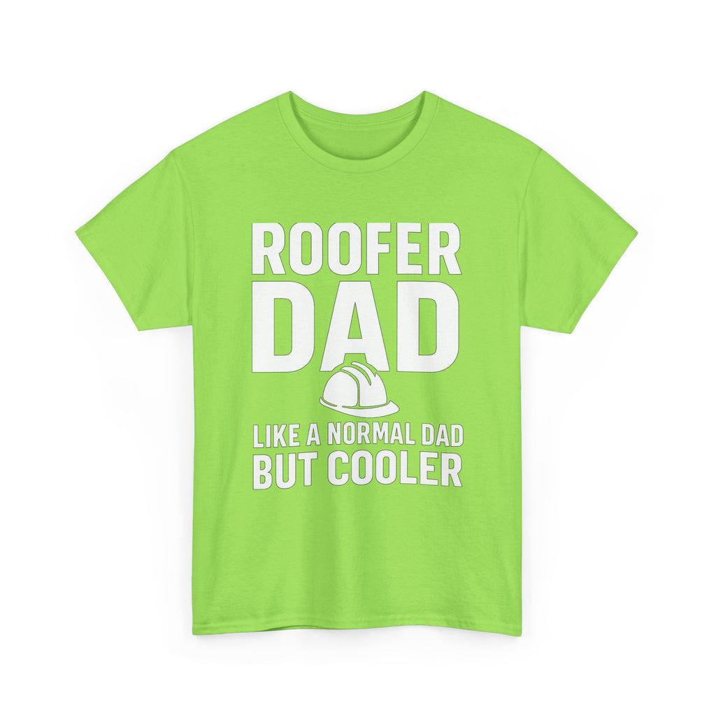 Roofer Dad — Like a Normal Dad But Cooler