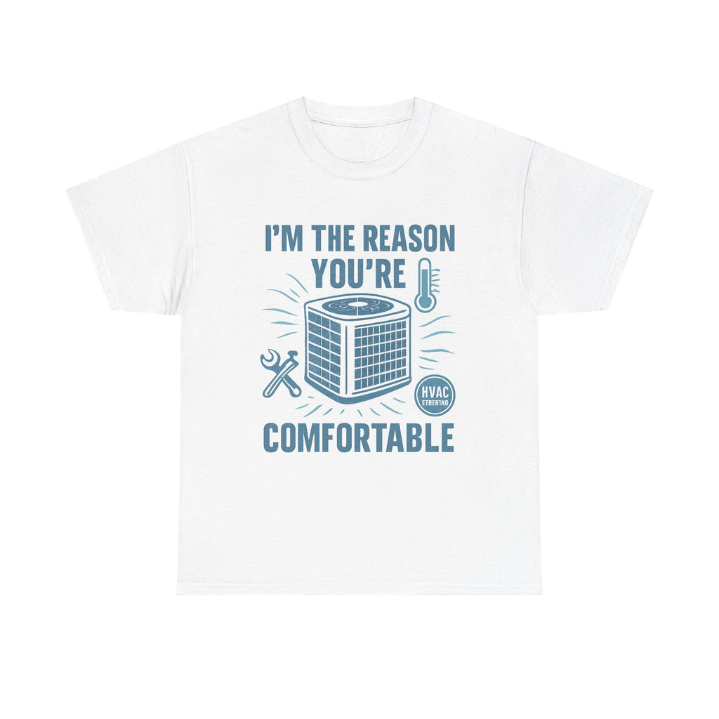 I'm The Reason You're Comfortable