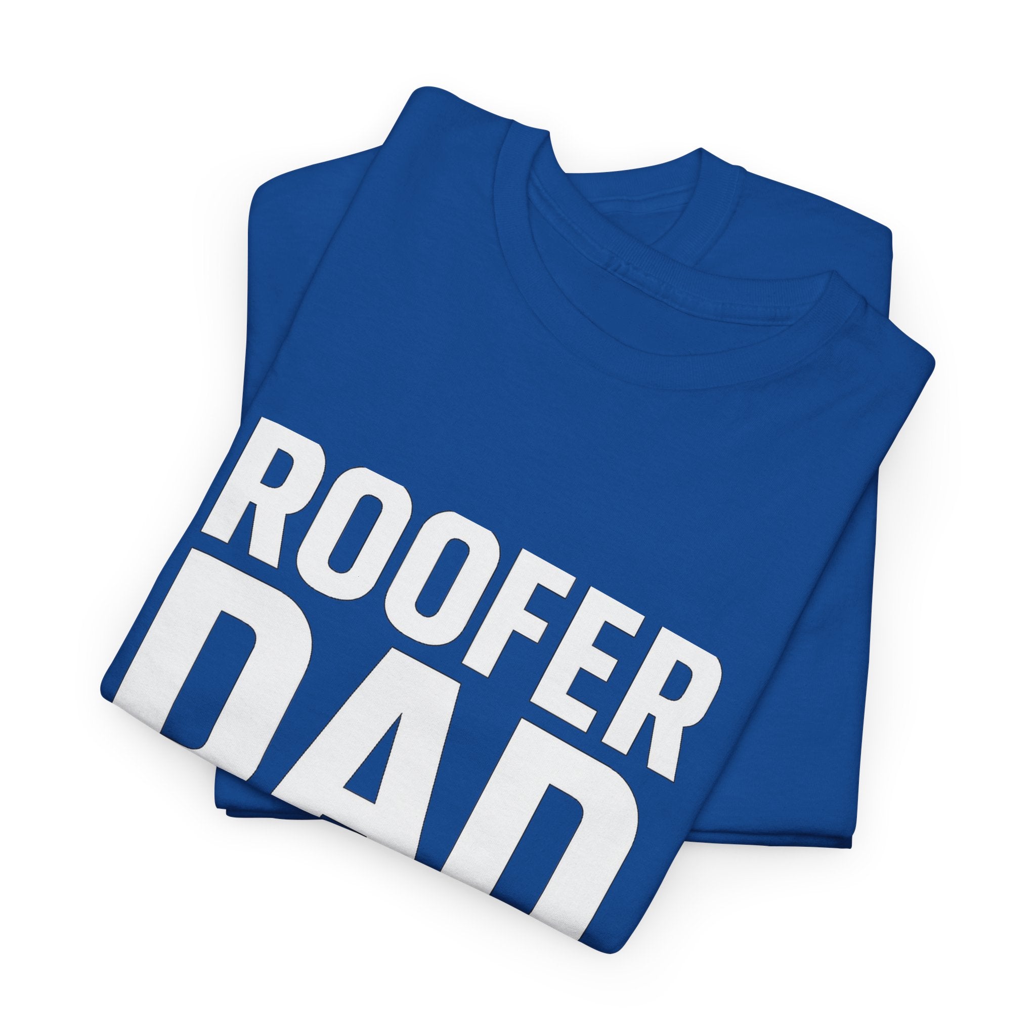 Roofer Dad — Like a Normal Dad But Cooler
