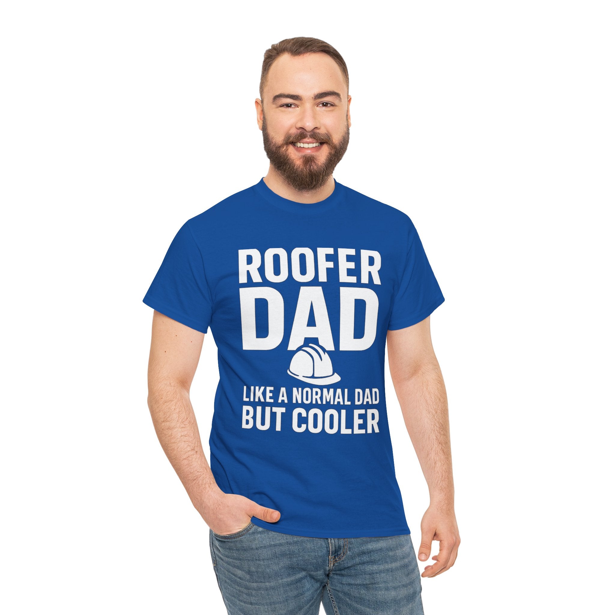 Roofer Dad — Like a Normal Dad But Cooler