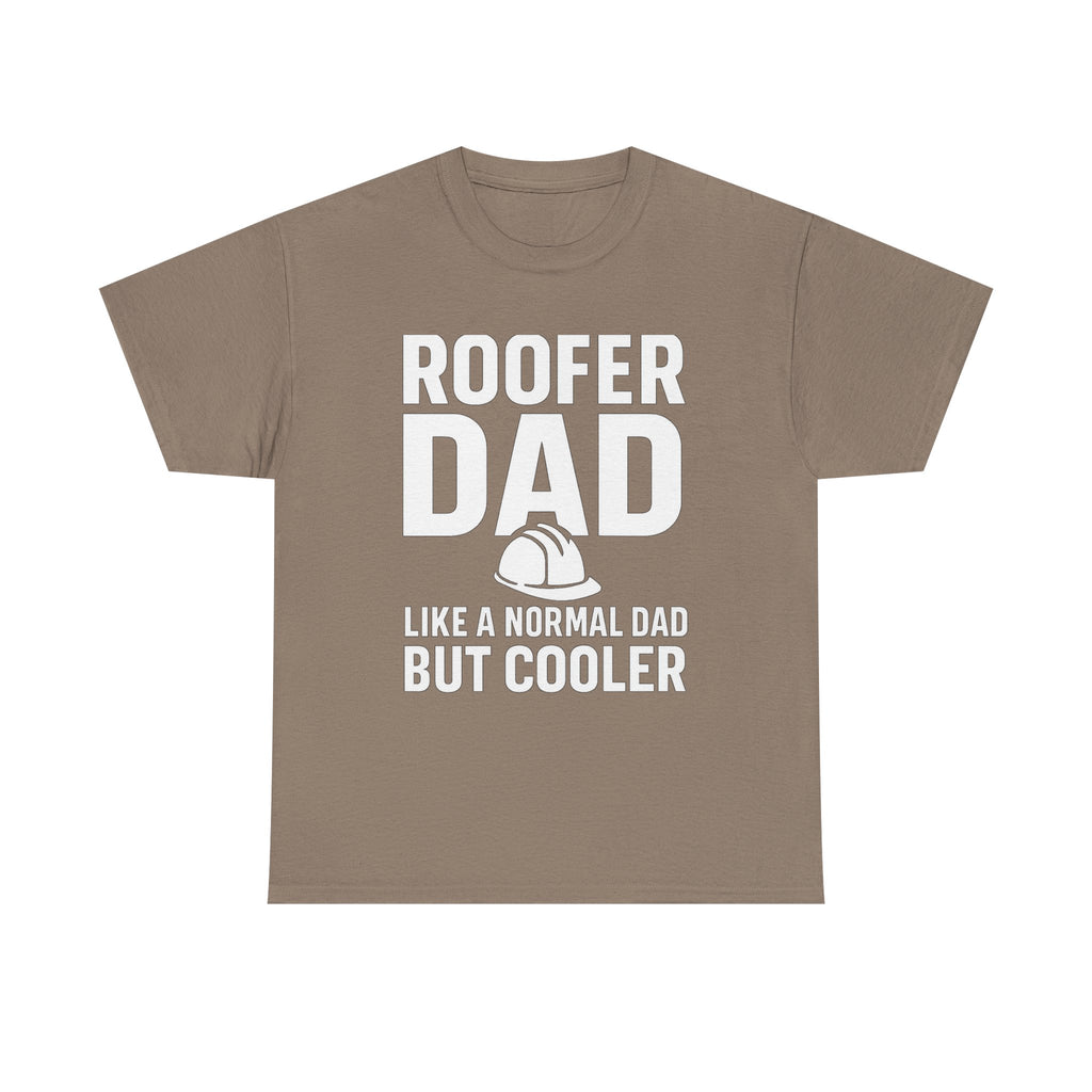 Roofer Dad — Like a Normal Dad But Cooler