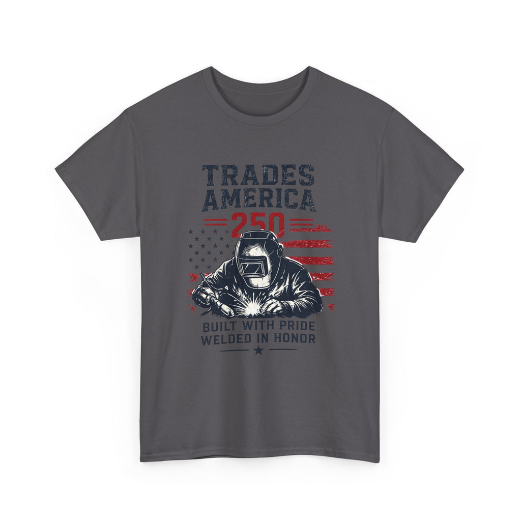 Trades America 250 - Built By The Crew For The welders