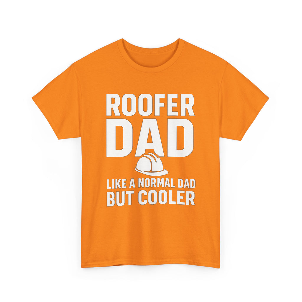 Roofer Dad — Like a Normal Dad But Cooler