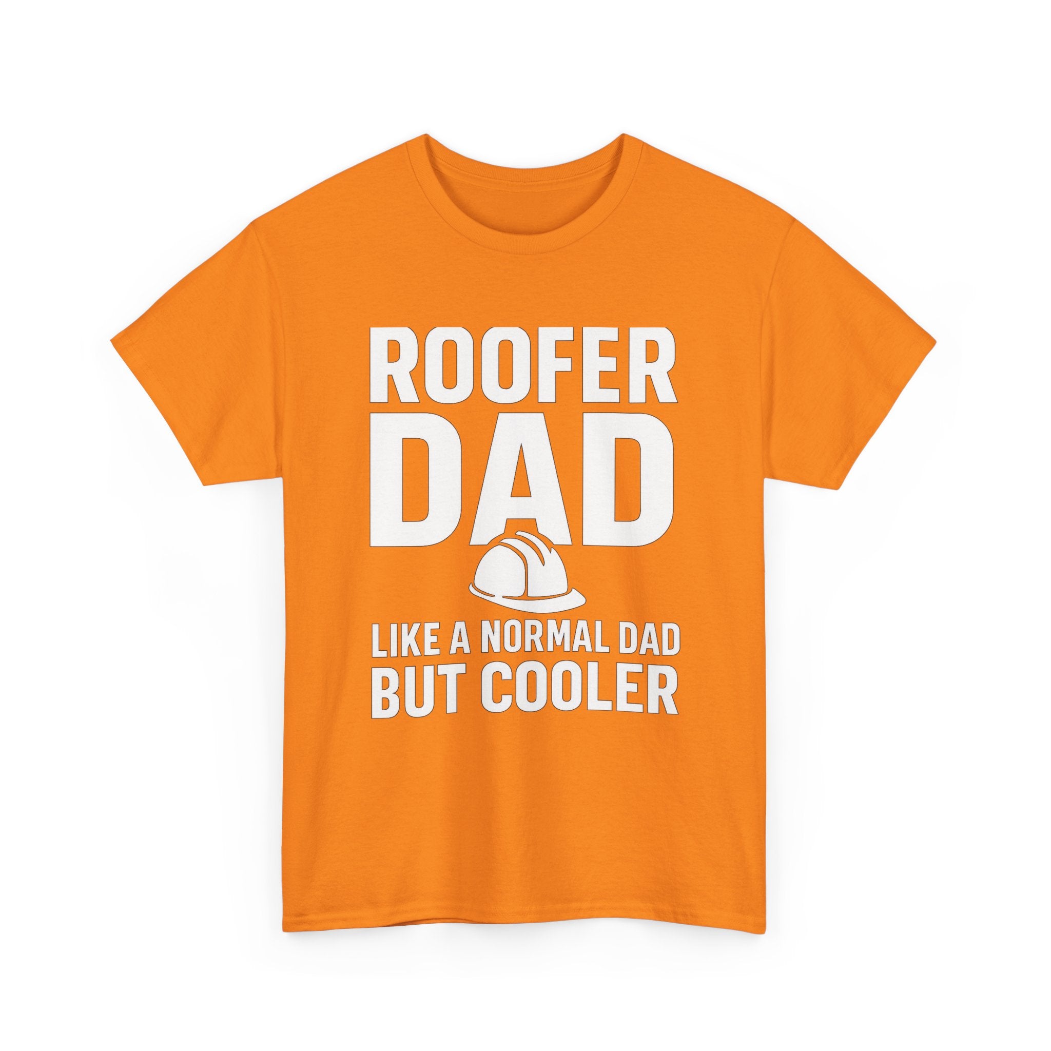 Roofer Dad — Like a Normal Dad But Cooler