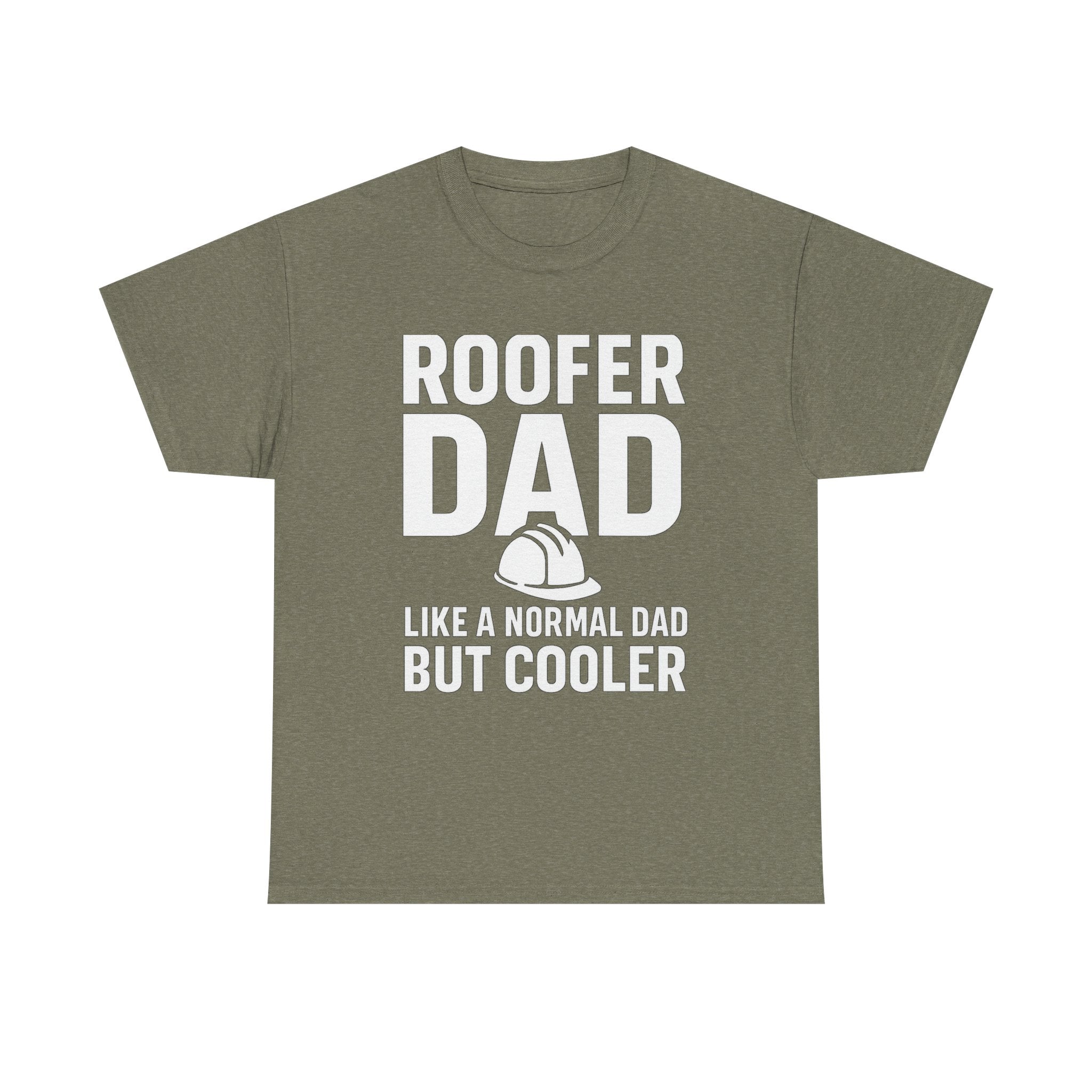 Roofer Dad — Like a Normal Dad But Cooler