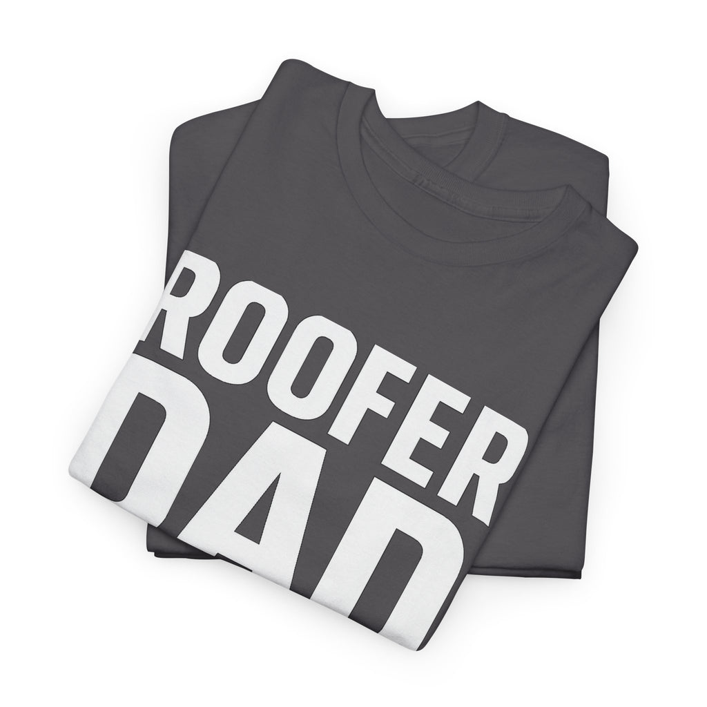 Roofer Dad — Like a Normal Dad But Cooler