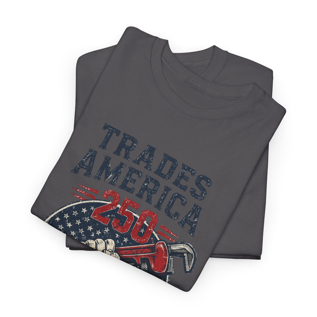 Trades America 250 - Built By The Crew For The Dirty Hands