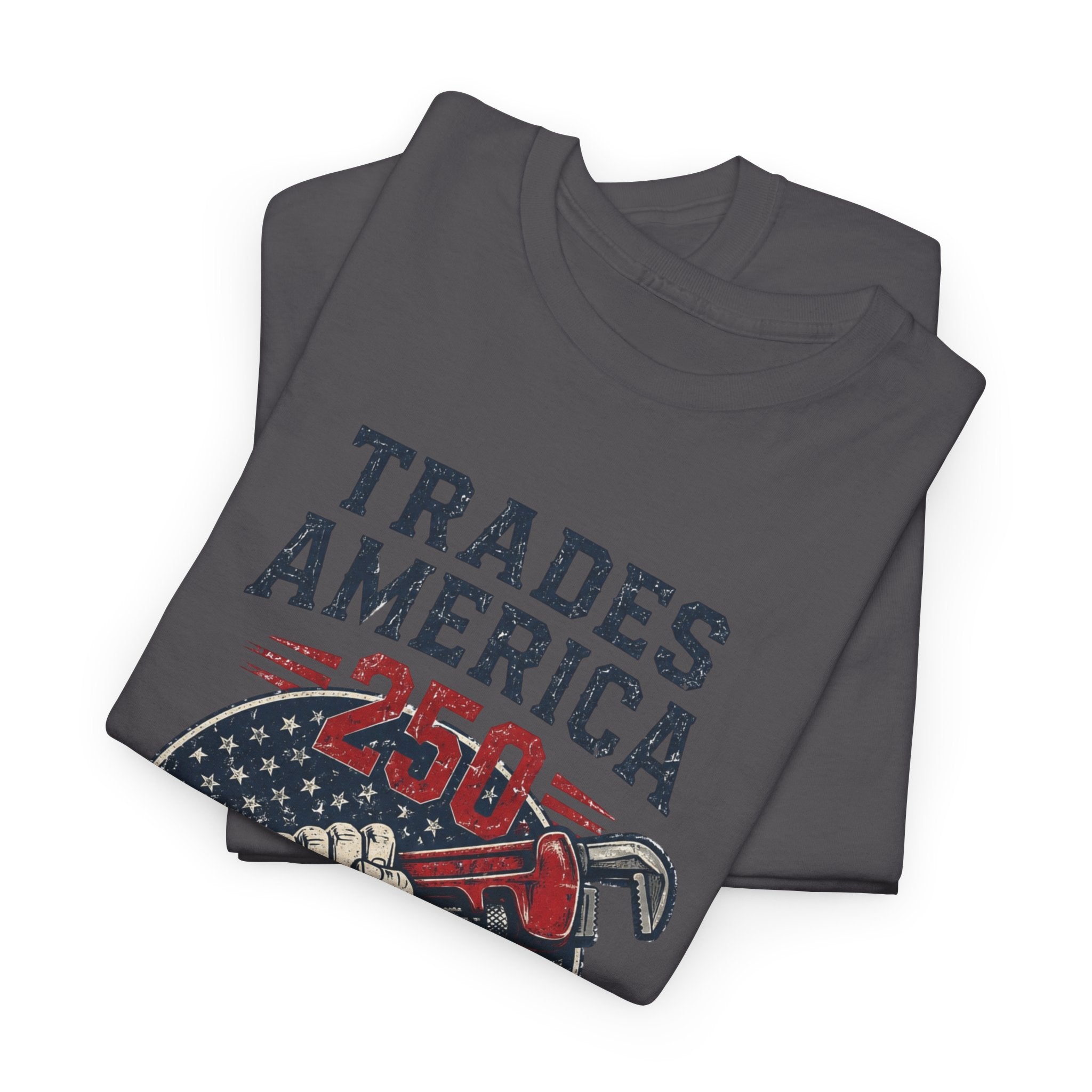 Trades America 250 - Built By The Crew For The Dirty Hands