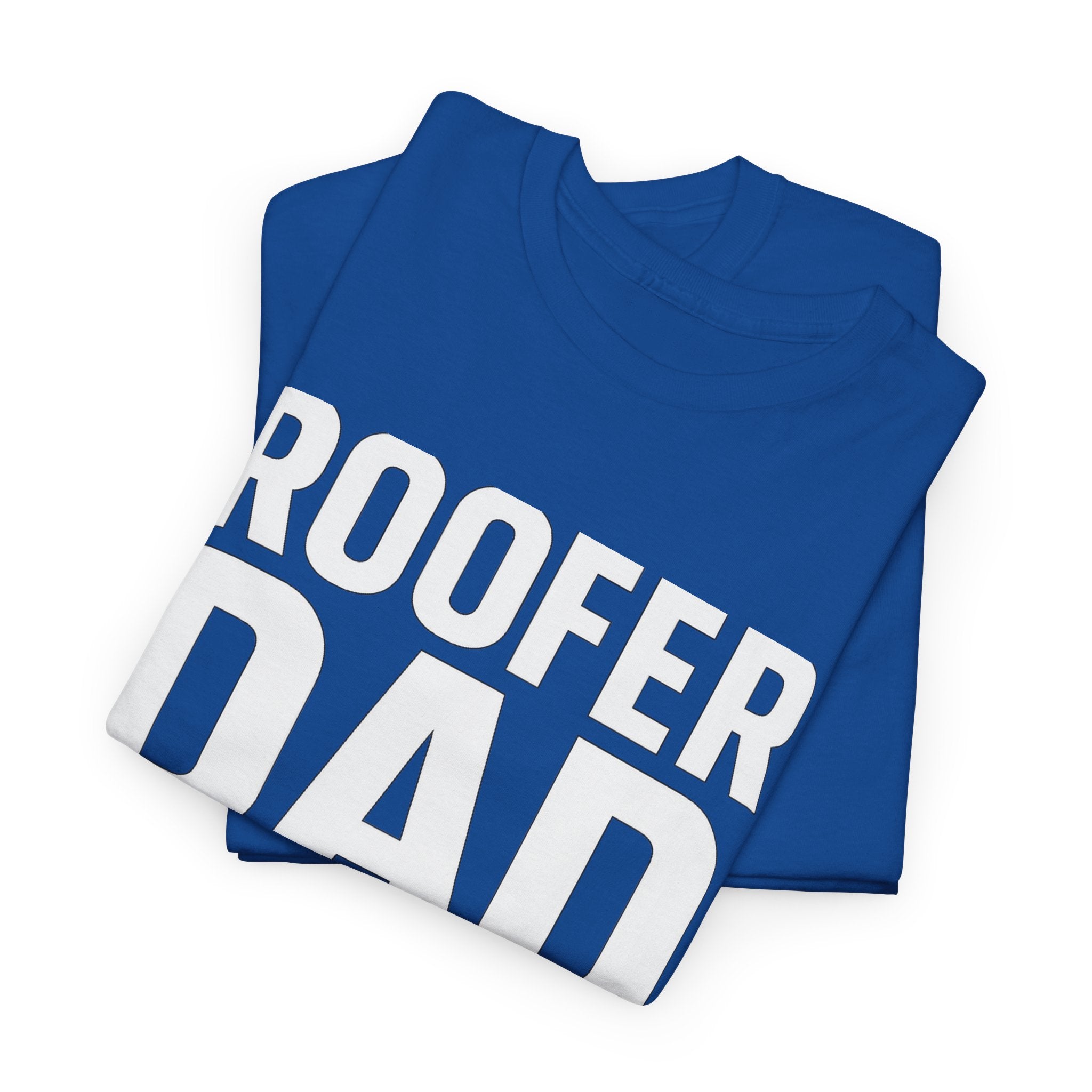 Roofer Dad — Like a Normal Dad But Cooler