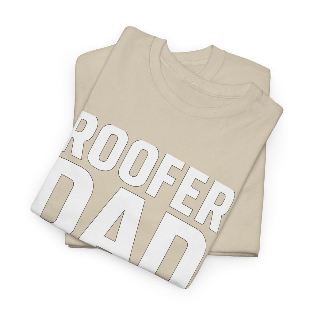 Roofer Dad — Like a Normal Dad But Cooler