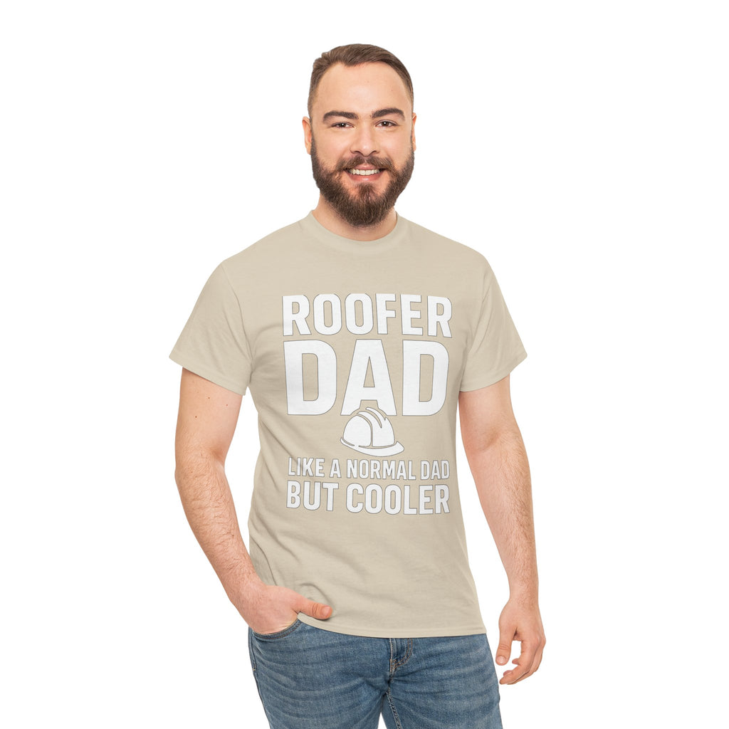 Roofer Dad — Like a Normal Dad But Cooler