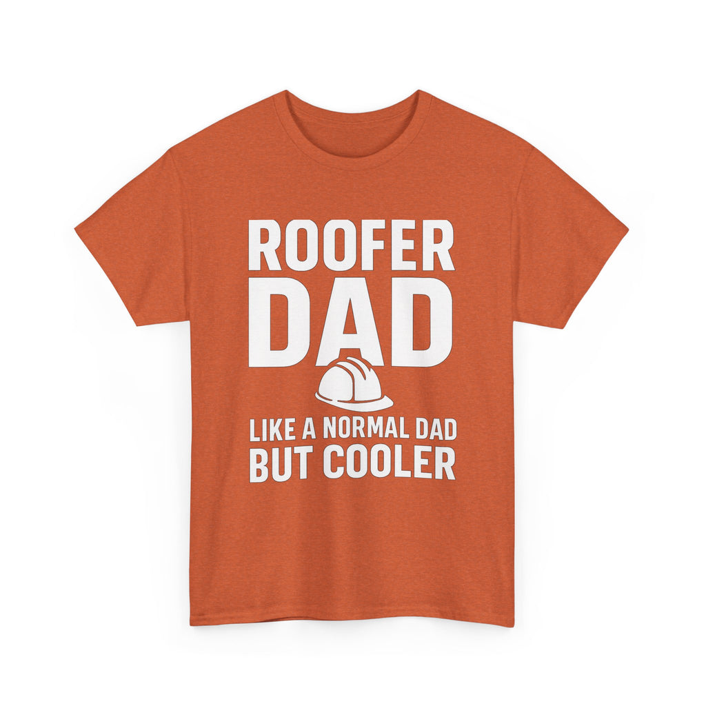 Roofer Dad — Like a Normal Dad But Cooler