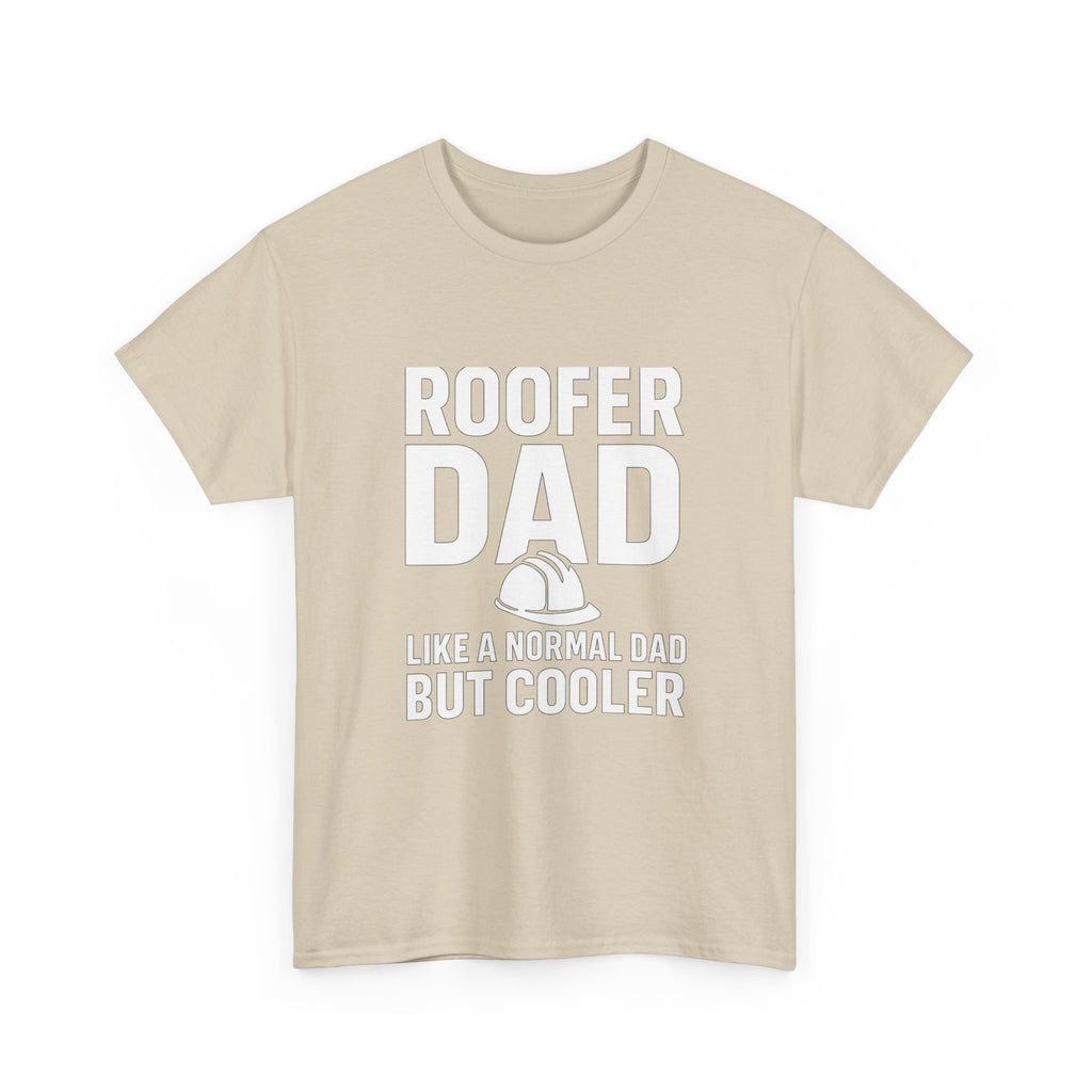 Roofer Dad — Like a Normal Dad But Cooler