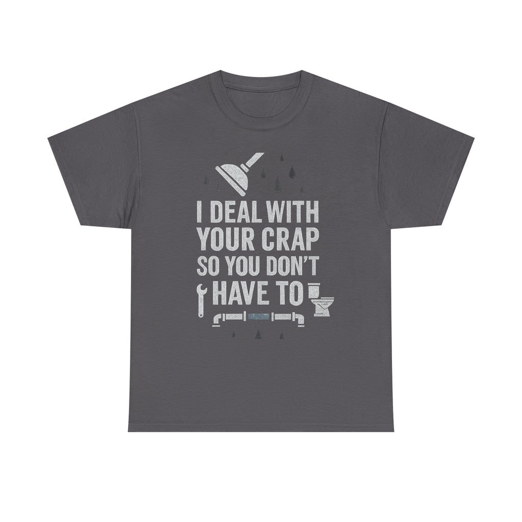 I Deal With Your Crap So You Don't Have To