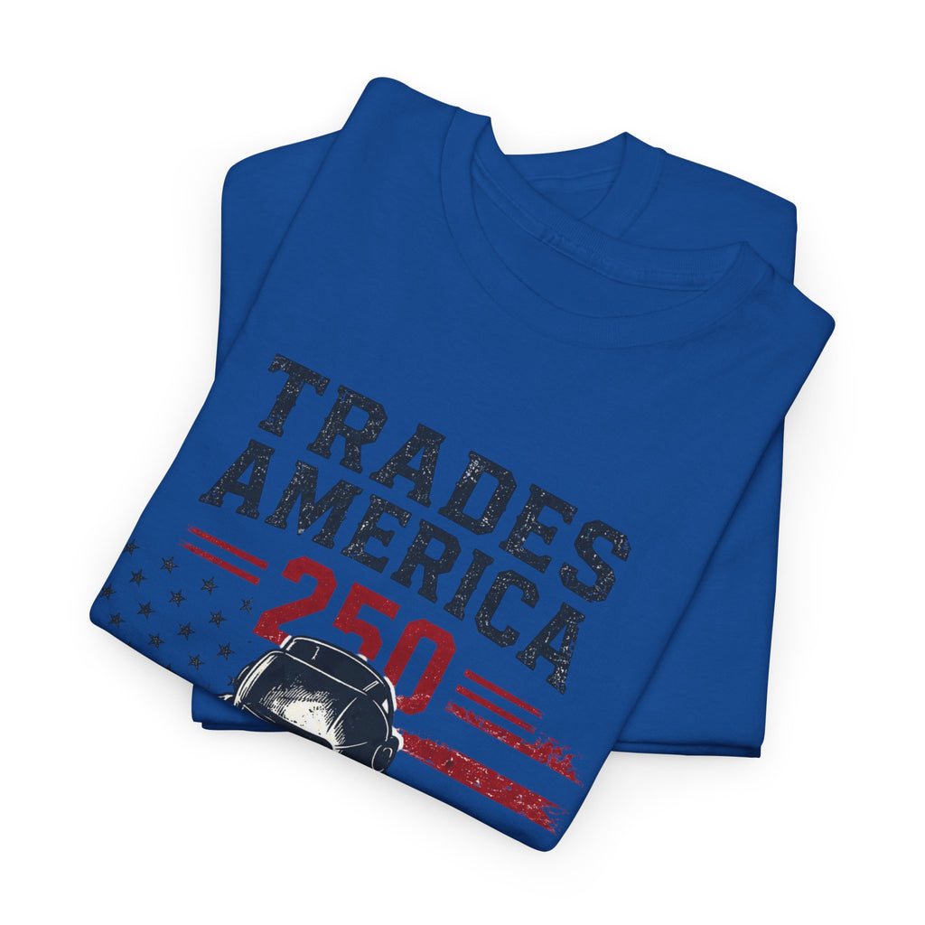Trades America 250 - Built By The Crew For The welders
