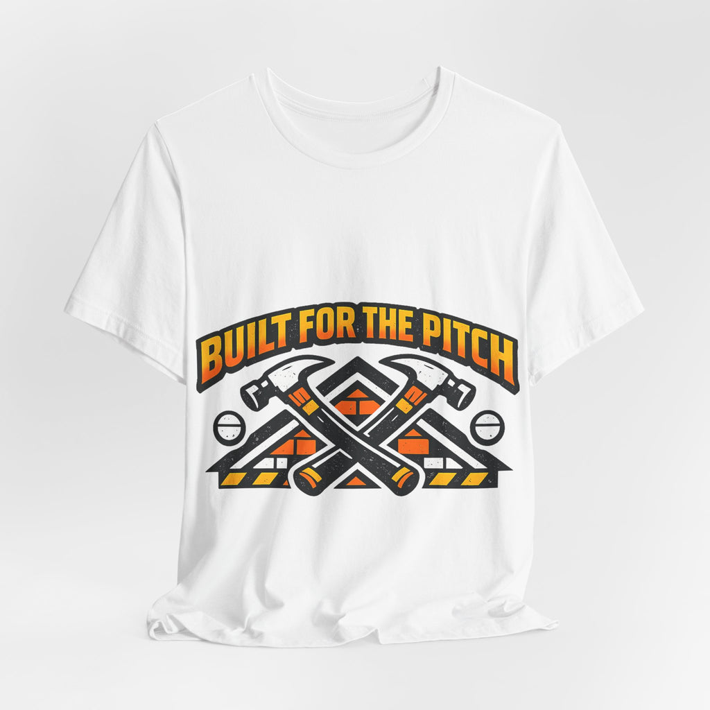 Built for the Pitch Roofing Shirt
