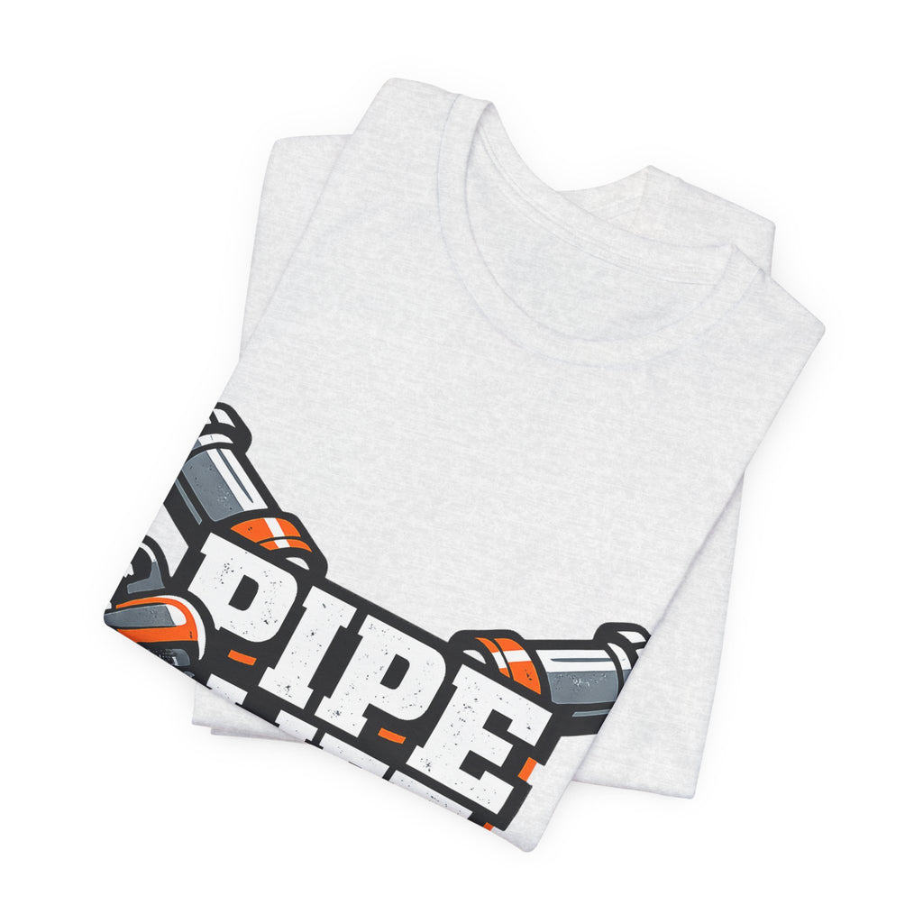 Pipe Life Plumbing Shirt, Hoodie & Mug