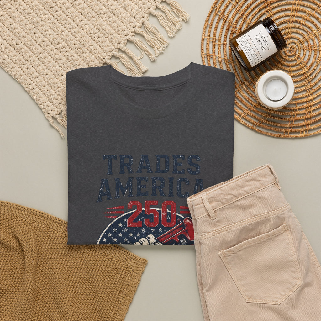 Trades America 250 - Built By The Crew For The Dirty Hands