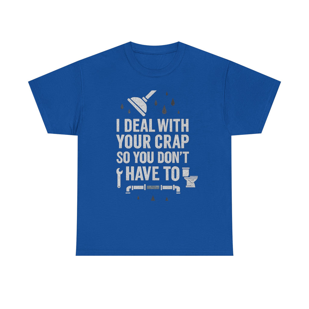 I Deal With Your Crap So You Don't Have To