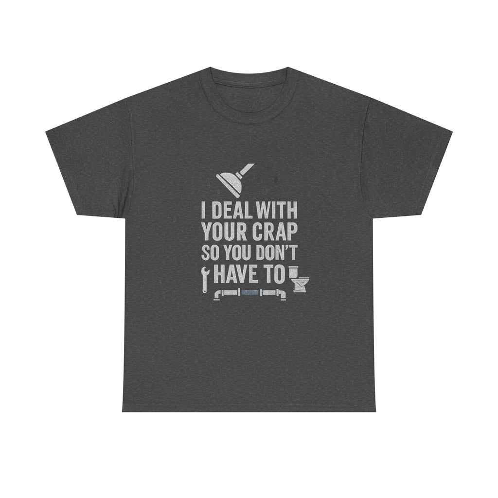 I Deal With Your Crap So You Don't Have To