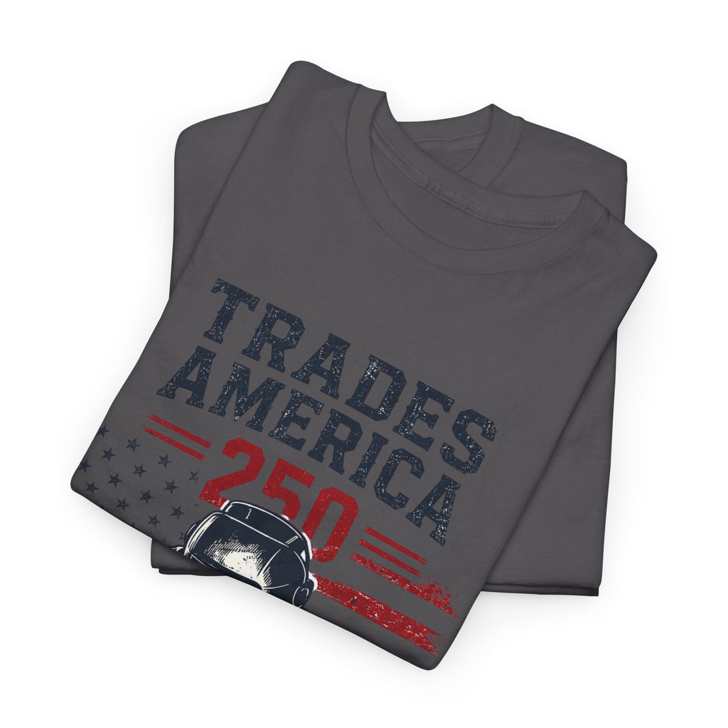 Trades America 250 - Built By The Crew For The welders