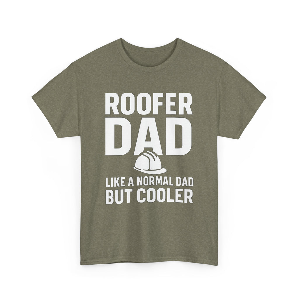 Roofer Dad — Like a Normal Dad But Cooler