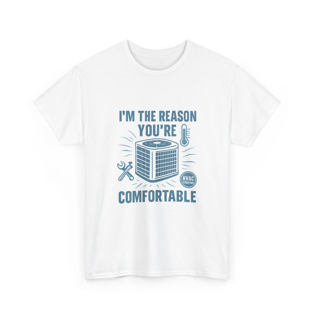 I'm The Reason You're Comfortable