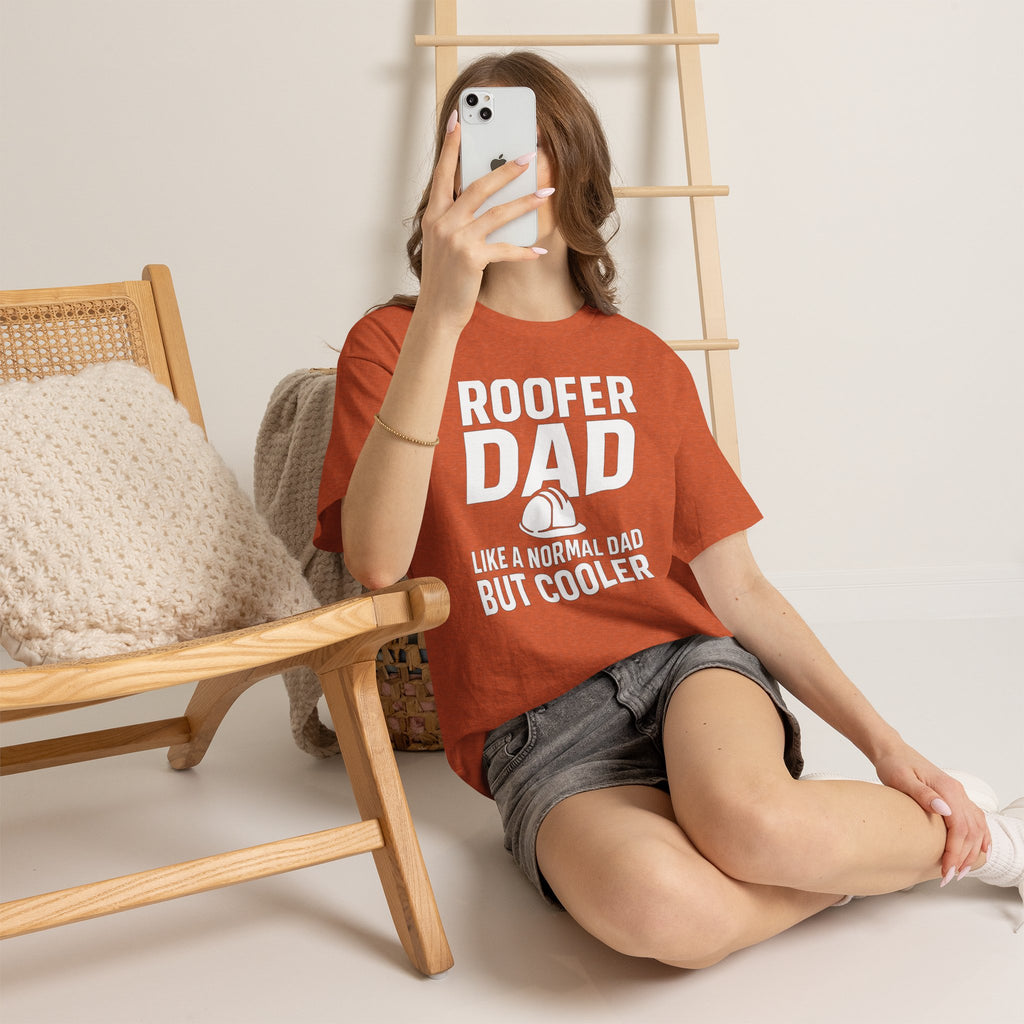 Roofer Dad — Like a Normal Dad But Cooler