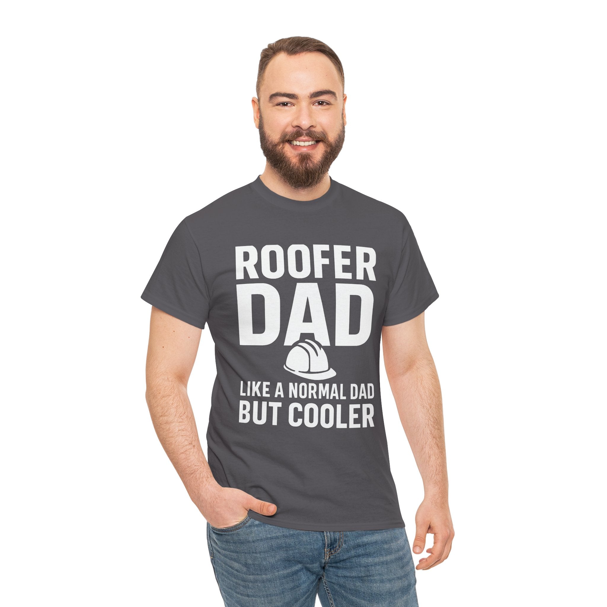 Roofer Dad — Like a Normal Dad But Cooler