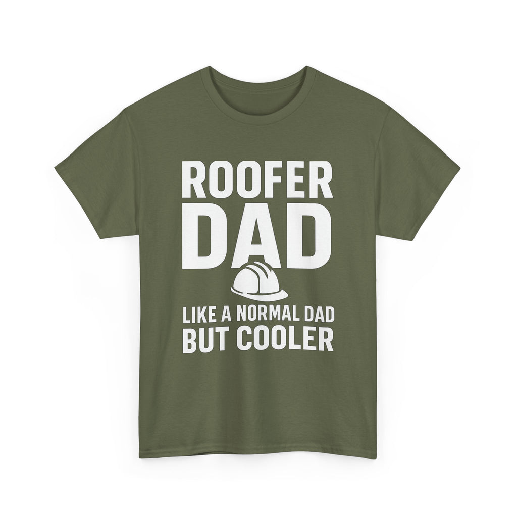 Roofer Dad — Like a Normal Dad But Cooler