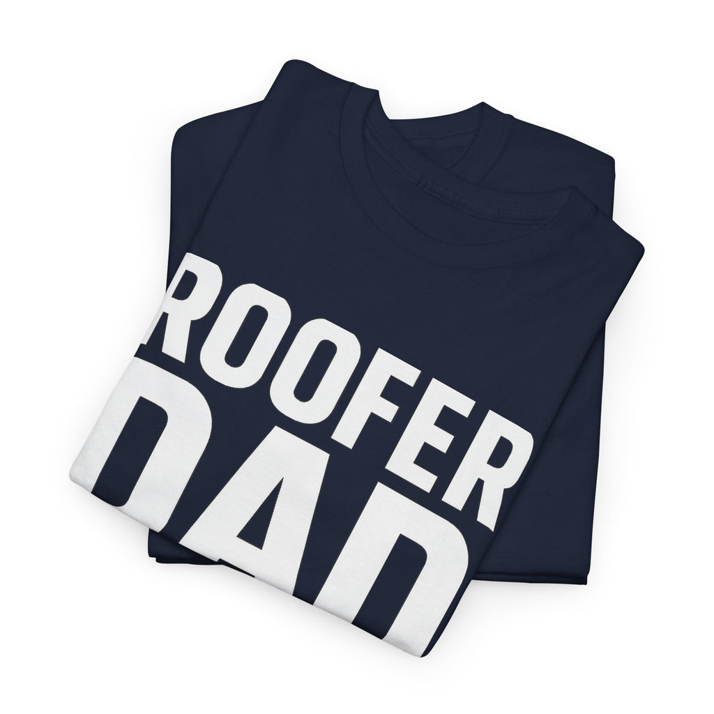 Roofer Dad — Like a Normal Dad But Cooler