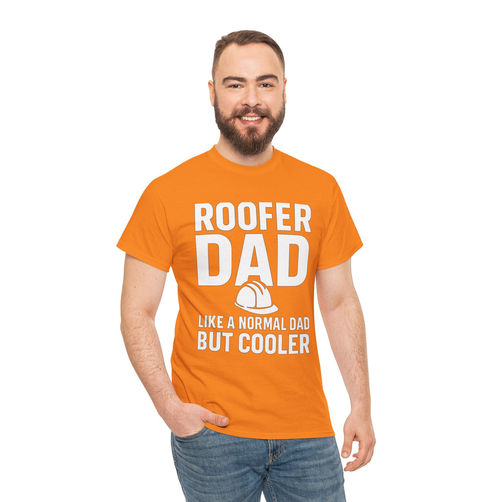 Roofer Dad — Like a Normal Dad But Cooler