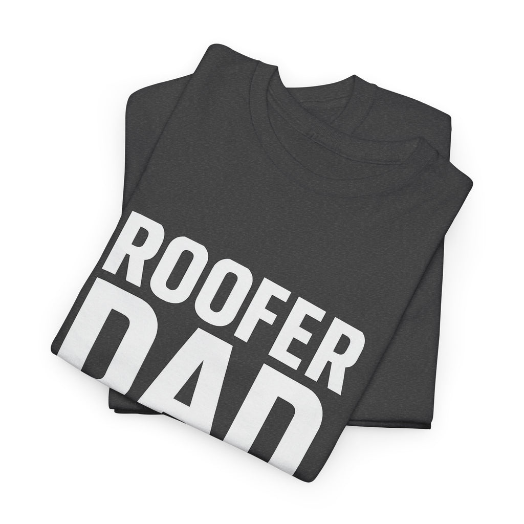 Roofer Dad — Like a Normal Dad But Cooler
