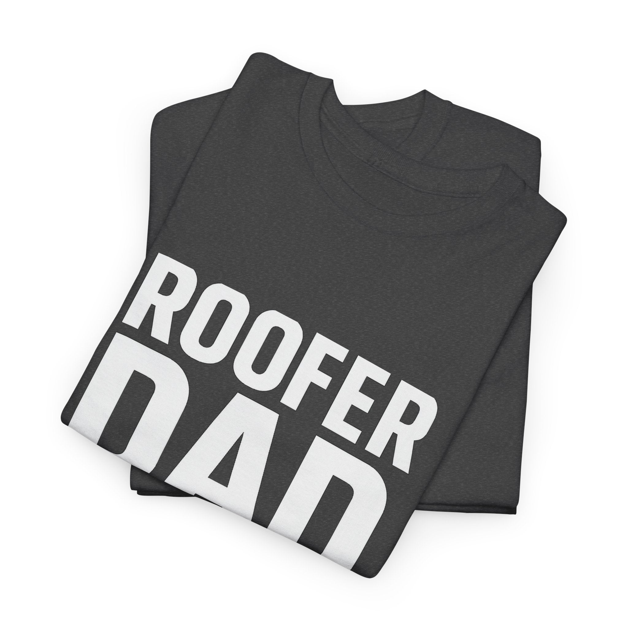 Roofer Dad — Like a Normal Dad But Cooler