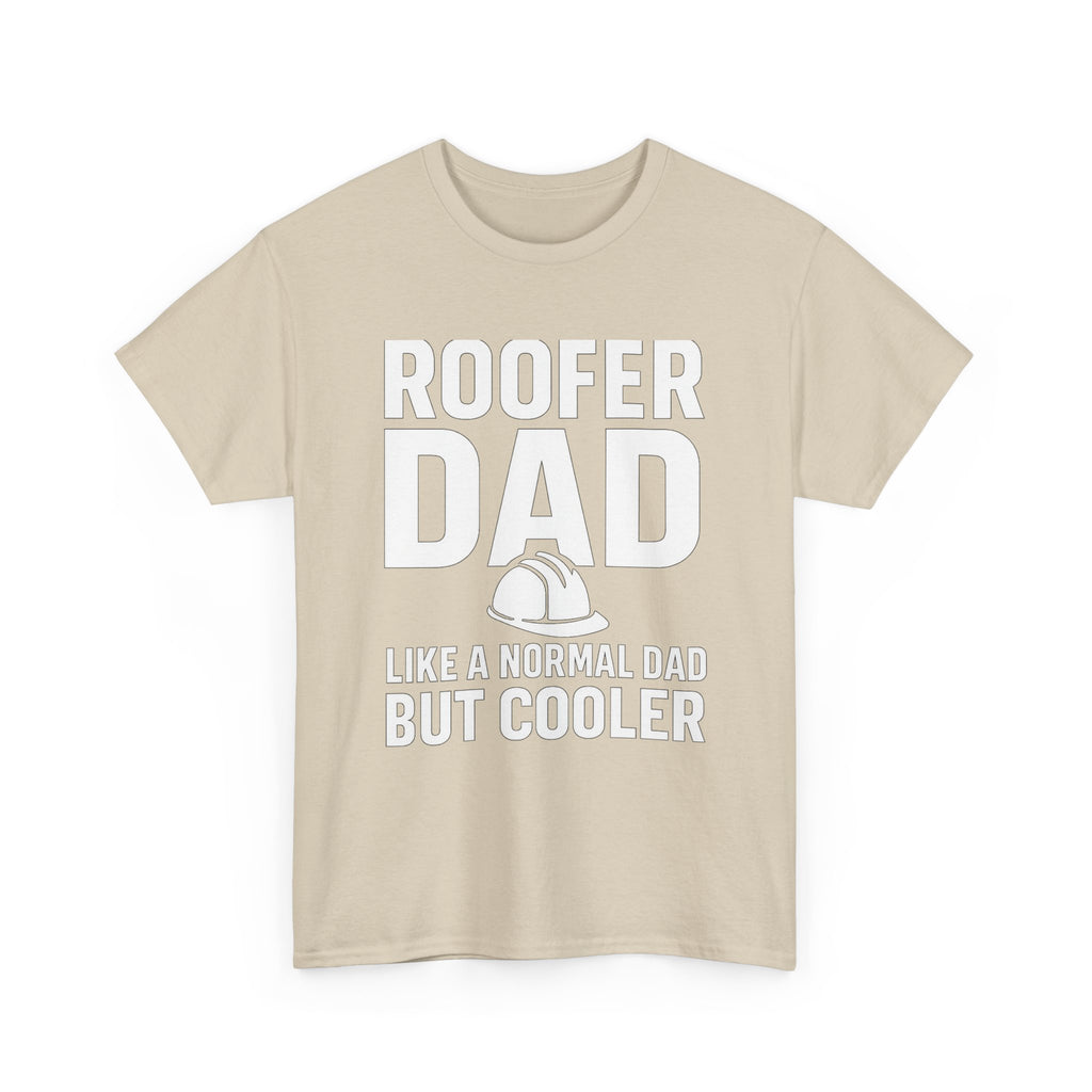 Roofer Dad — Like a Normal Dad But Cooler