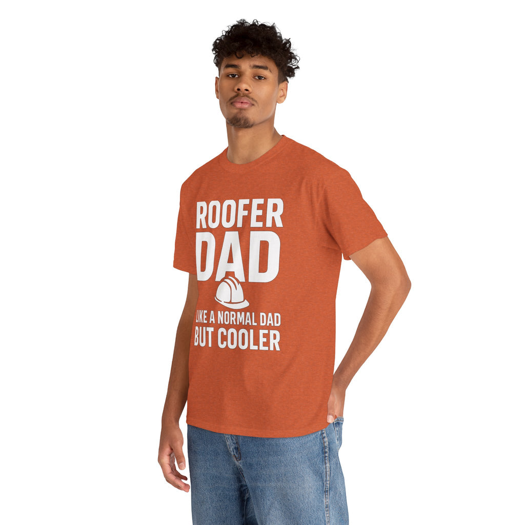 Roofer Dad — Like a Normal Dad But Cooler