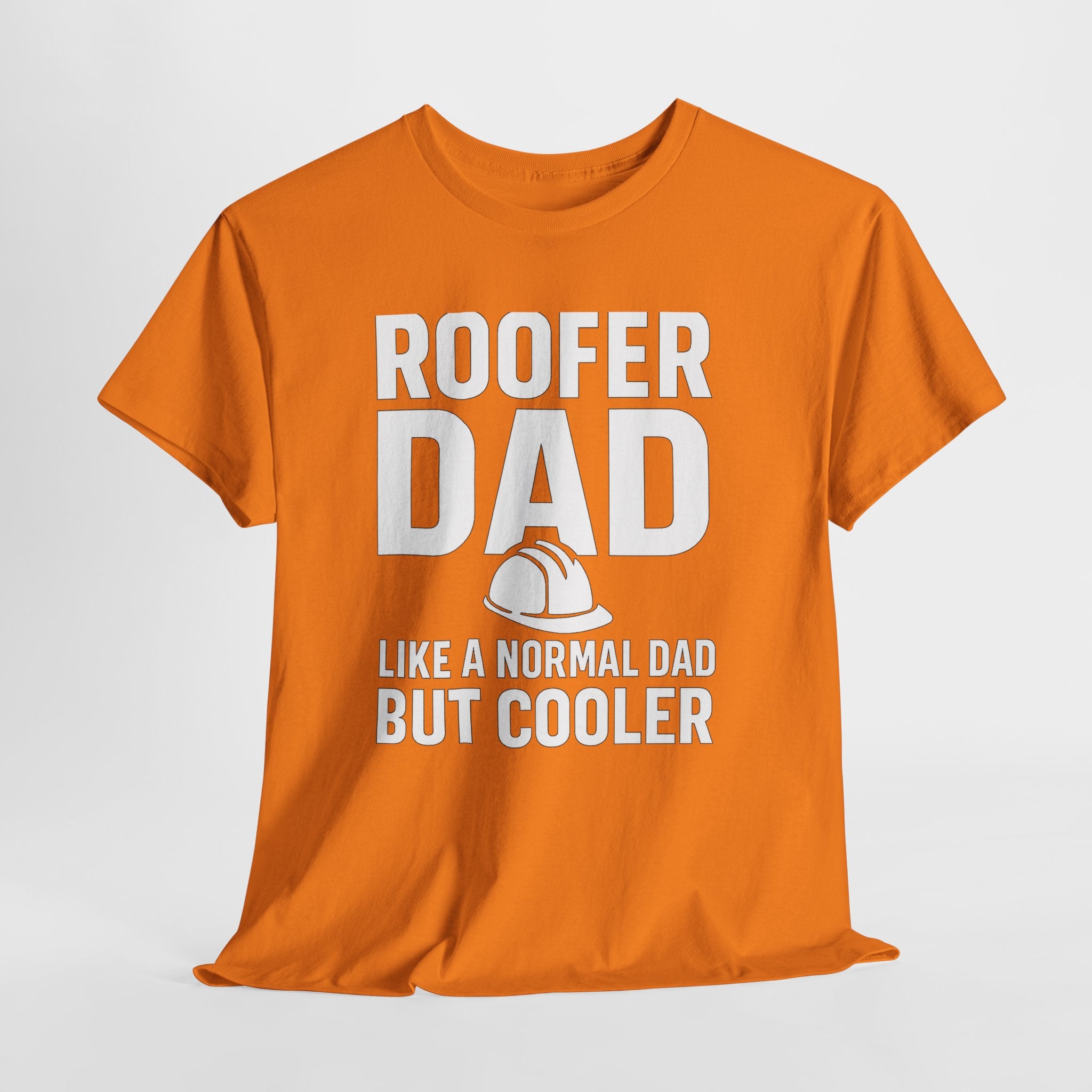 Roofer Dad — Like a Normal Dad But Cooler