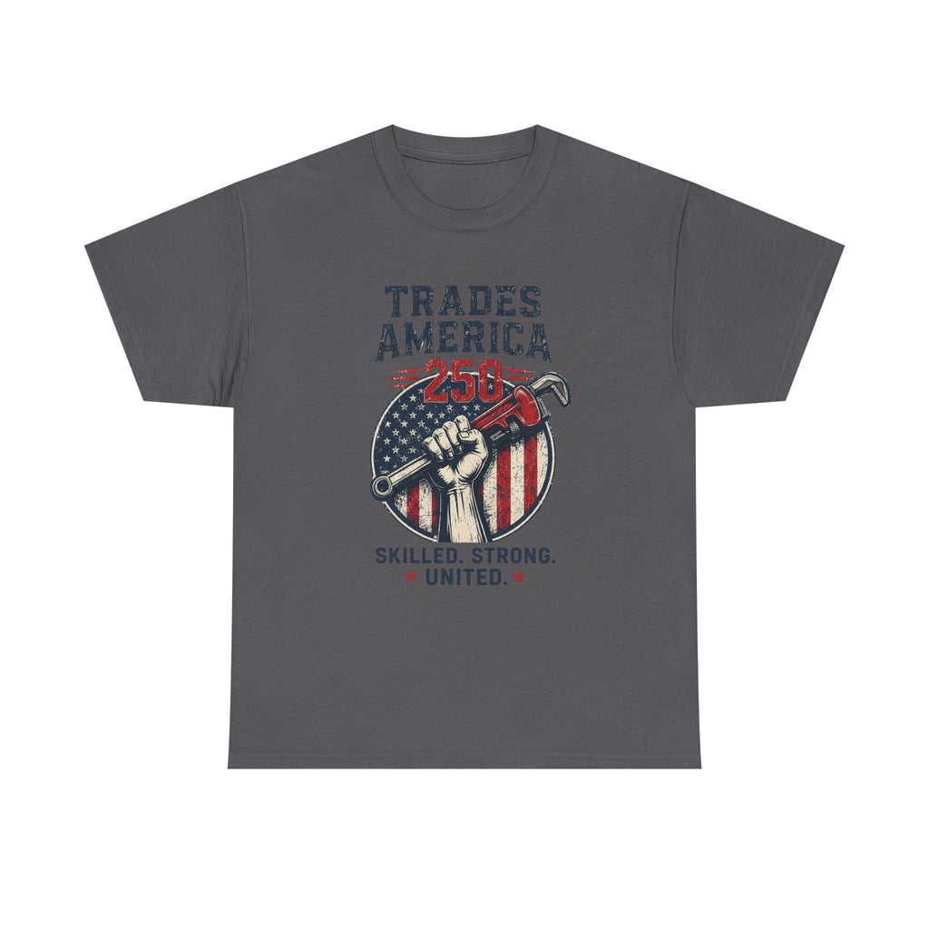 Trades America 250 - Built By The Crew For The Dirty Hands